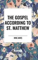 The Gospel According to ST. MATTHEW