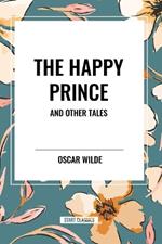 The Happy Prince and Other Tales