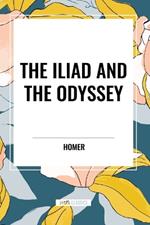 The Iliad and the Odyssey