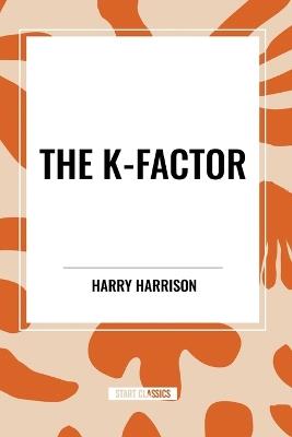 The K-Factor - Harry Harrison - cover