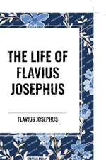 The Life of Flavius Josephus