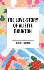 The Love-Story of Aliette Brunton