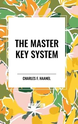 The Master Key System - F Haanel Charles - cover