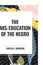 The MIS-Education of the Negro