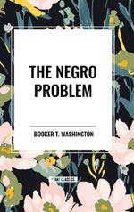 The Negro Problem (an African American Heritage Book)