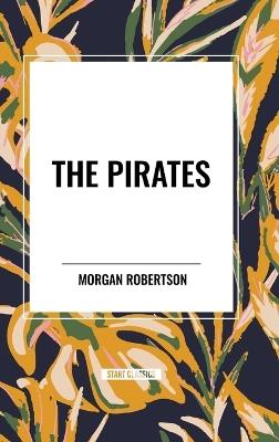 The Pirates - Morgan Robertson - cover