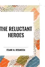 The Reluctant Heroes