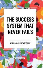 The Success System That Never Fails