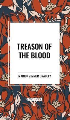 Treason of the Blood - Marion Zimmer Bradley - cover