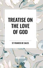 Treatise on the Love of God