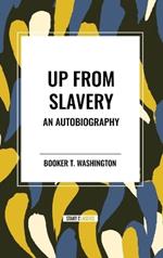 Up from Slavery: An Autobiography (an African American Heritage Book)