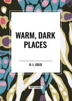 Warm, Dark Places