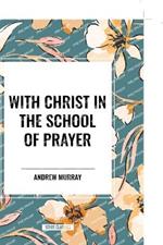 With Christ in the School of Prayer