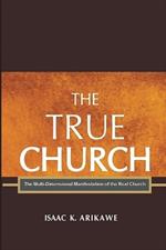 The True Church: The Multi-Dimensional Manifestation of the Real Church