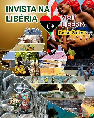 INVISTA NA LIB?RIA - Visit Liberia - Celso Salles: Cole??o Invista em ?frica - Celso Salles - cover