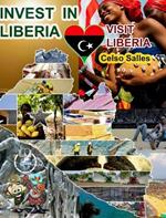 INVEST IN LIBERIA - Visit Liberia - Celso Salles: Invest in Africa Collection