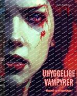 Uhyggelige vampyrer Malebok for skrekkelskere Kreative vampyrscener for ten?ringer og voksne: En samling skremmende design for ? stimulere kreativiteten