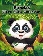 Libro Para Colorear de Pandas: P?ginas Simples Para Colorear de Pandas Para Ni?os de 1 a 3 A?os