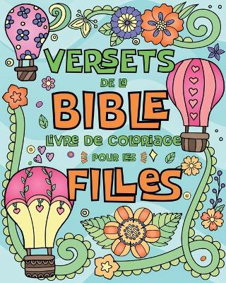 Versets de la Bible Livre de Coloriage Pour les Filles: 50 Dessins avec des Citations Bibliques Inspirantes pour les Enfants a Colorier - Valery D Walter - cover