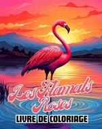 Livre de Coloriage sur Les Flamants Roses: 30 Belles Illustrations de Flamants Roses pour Adultes