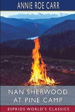 Nan Sherwood at Pine Camp (Esprios Classics): Or, The Old Lumberman's Secret