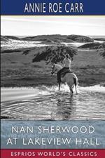 Nan Sherwood at Lakeview Hall (Esprios Classics): Or, The Mystery of the Haunted Boathouse