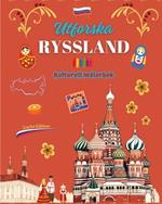 Utforska Ryssland - Kulturell m?larbok - Kreativ design av ryska symboler: Ikoner fr?n den ryska kulturen blandas i en fantastisk m?larbok