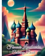 Famous Landmarks Coloring Book: Maps of the World Continents / Famous Monuments Coloring Book for Adults, Kids