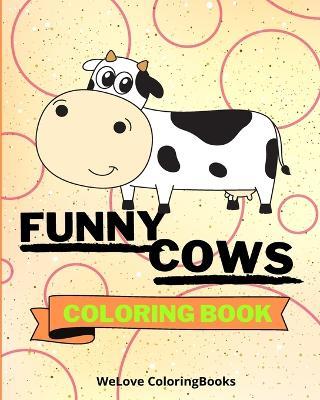 Funny Cows Coloring Book: Coloring Pages For Kids 1-3 years - Sancha Sauseda - cover