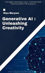 Generative AI: Unleashing Creativity: Tech insights exploring the future - A technical article collection by SWCET