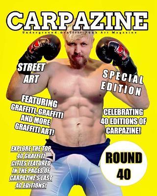 Carpazine Art Magazine Issue Number 40: Underground.Graffiti.Punk Art Magazine - Carpazine - cover