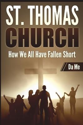 St. Thomas Church: How We All Have Fallen Short - Da Me - cover