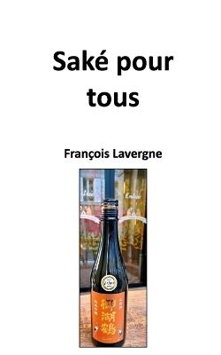 Sak? pour Tous - Fran?ois Lavergne - cover