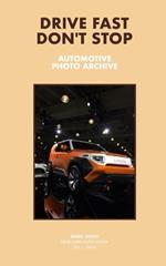 Drive Fast Don't Stop - Book 7: New York Auto Show [2ND EDITION]