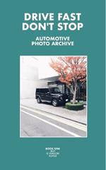 Drive Fast Don't Stop - Book 1: Jeep, G-Wagon and Rover [2ND EDITION]