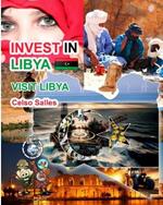 INVEST IN LIBYA - Visit Libya - Celso Salles: Invest in Africa Collection