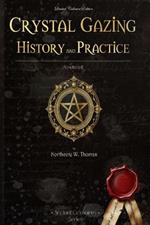 Crystal Gazing History and practice: (annotated)