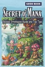 Secret of Mana Complete Guide [New Updated]: Tips, Tricks, Strategies and Help