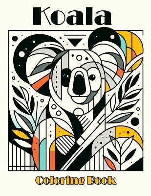 Koala coloring book: with diverse, wild, jungle-themed animal themes for adults and teens.colouring For All ages - Silvia Webb Koala - cover