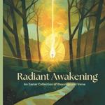 Radiant Awakening: An Easter Collection of Blessings and Verse