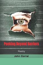 Peeking Beyond Barriers: Poetry