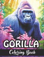 Gorilla Kingdom: A Majestic Coloring Book Expedition: Embark on an Artistic Journey with Striking Gorilla Designs - Perfect for Relaxation and Creativity!