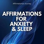 Affirmations For Anxiety & Sleep