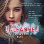 Unleashed: A Teen Spy Mystery Thriller