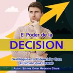 El Poder de la Decisión