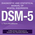 DSM-5 Diagnostic and Statistical Manual of Mental Disorders