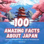 100 Amazing Facts about Japan