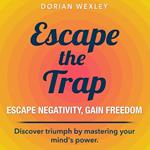 Escape the Trap