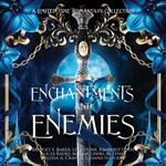 Enchantments and Enemies