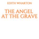 Angel at the Grave, The